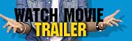 WATCH MOVIE TRAILER