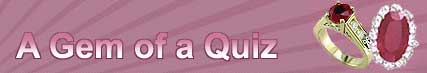 A gem of a quiz