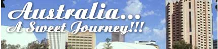 Australia... A Sweet Journey!!!